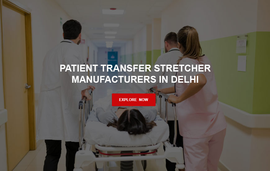 Patient Transfer Stretcher Manufacture in Delhi